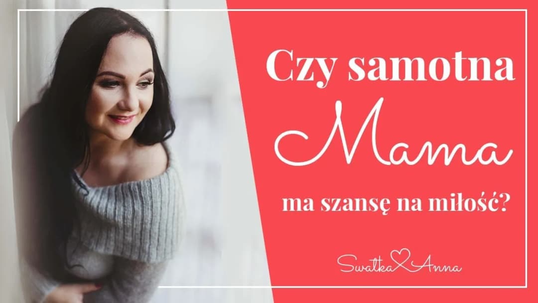 Czy samotna matka ma szanse na miłość? 5 kluczowych porad
